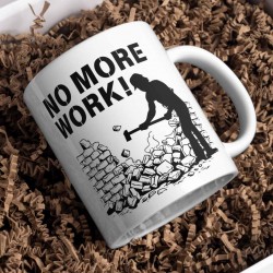 Hrnek - No More Work, 330ml